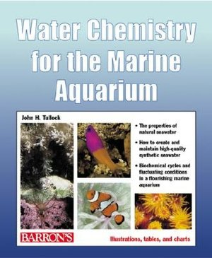 Ebooks free download Water Chemistry for the Marine Aquarium in English by John H. Tullock DJVU 9780764120381