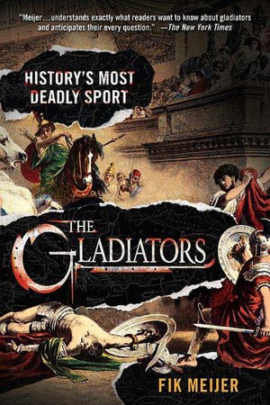Gladiators: History's Most Deadly Sport
