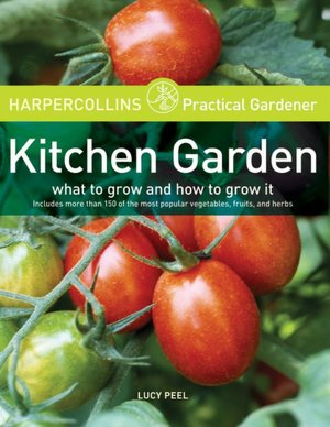 Kitchen Garden (HarperCollins Practical Gardner Series)