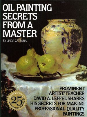 Free online download pdf books Oil Painting Secrets from a Master