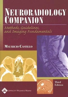 Neuroradiology Companion: Methods, Guidelines, and Imaging Fundamentals