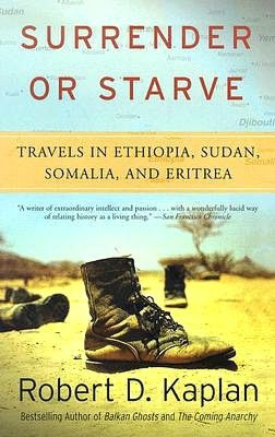 Surrender or Starve: Travels in Ethiopia, Sudan, Somalia, and Eritrea