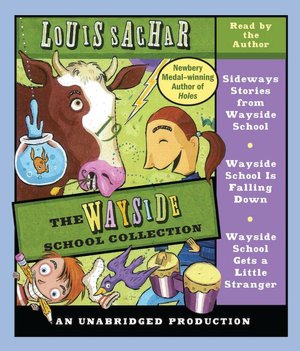 The Wayside School Collection: Sidways Stories from Wayside School; Wayside School Is Falling Down; Wayside School Gets a Little Stranger