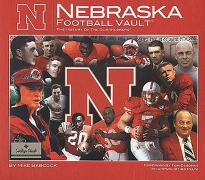 University of Nebraska Football Vault Mike Babcock