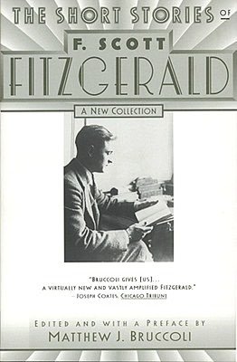 The Short Stories of F. Scott Fitzgerald: A New Collection