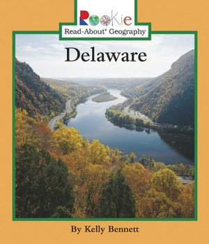 Delaware (Rookie Read-About Geography Series)
