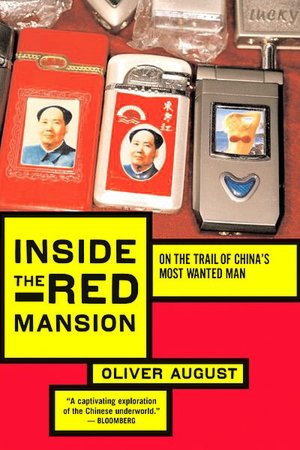 Inside the Red Mansion: On the Trail of China's Most Wanted Man