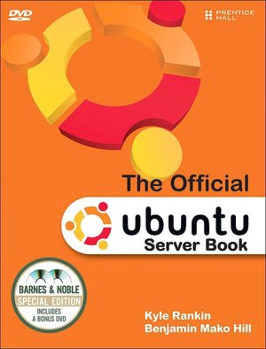 Official Ubuntu Server Book: Barnes & Noble Special Edition