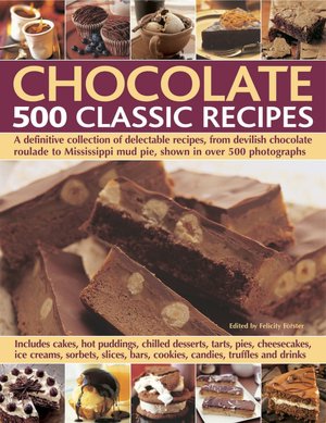 Chocolate: 500 Classic Recipes