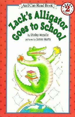 Zack's Alligator Goes to School: (I Can Read Book Series: Level 2)