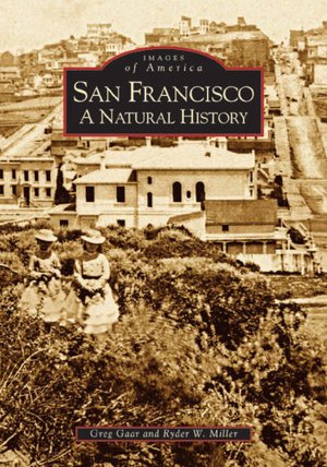 San Francisco: A Natural History, California