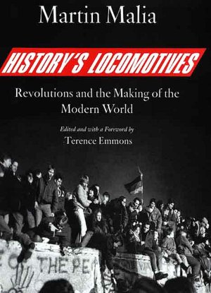 History's Locomotives: Revolutions and the Making of the Modern World