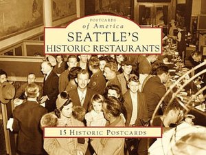 Seattle's Historic Restaurants, Washington (Postcards of America Series)
