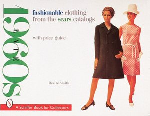 Fashionable Clothing from the Sears Catalogs: Late 1960s