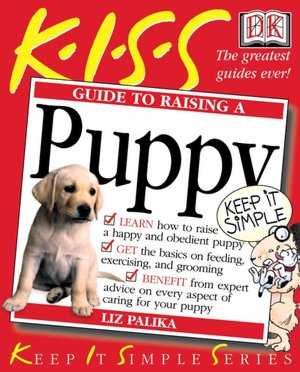 Kiss Guide to Raising a Puppy