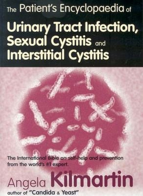 Patient's Encyclopedia of Urinary Tract Infection, Sexual Cystitis and Interstitial Cystitis