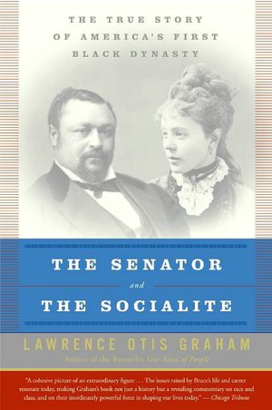 Senator and the Socialite: The True Story of America's First Black Dynasty