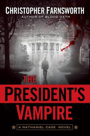 The President's Vampire (Nathaniel Cade Series #2)