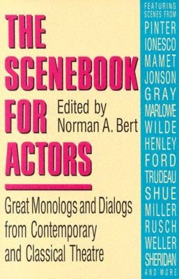 The Scenebook for Actors: Great Monologs and Dialogs from Contemporary and Classical Theatre