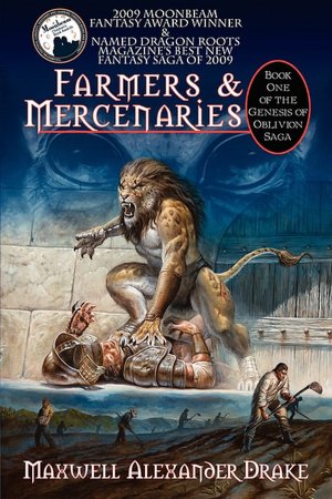 Farmers and Mercenaries: Book 1 of the Genesis of Oblivion Saga