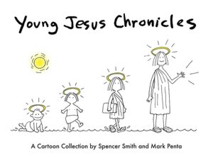 Young Jesus Chronicles: A Cartoon Collection