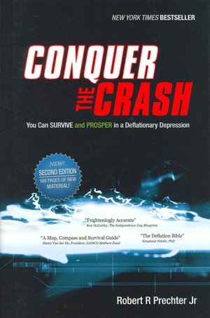 Conquer the Crash: You Can Survive and Prosper in a Deflationary Depression