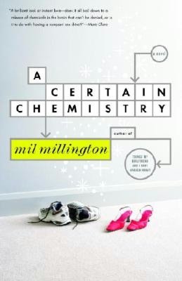 A Certain Chemistry: A Novel