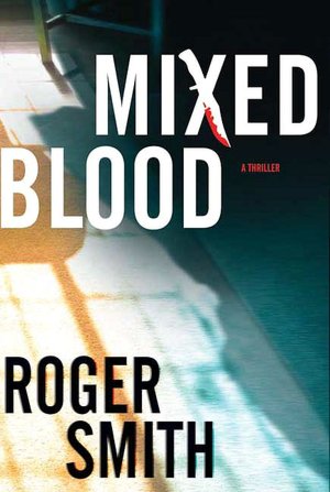 Mixed Blood: A Thriller