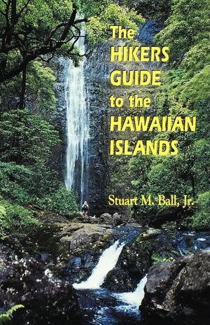 Hikers Guide to the Hawaiian Islands