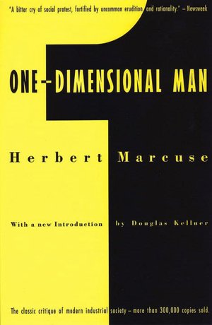 One-Dimensional Man: Studies in the Ideology of Advanced Industrial Society