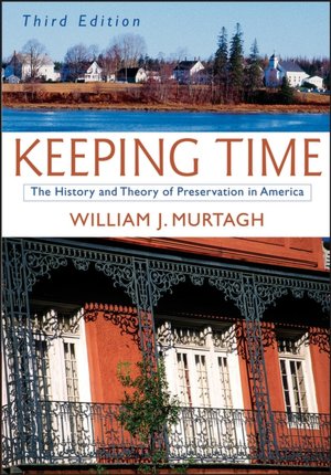 Keeping Time: The History and Theory of Preservation in America