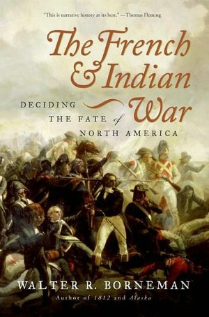 French and Indian War: Deciding the Fate of North America