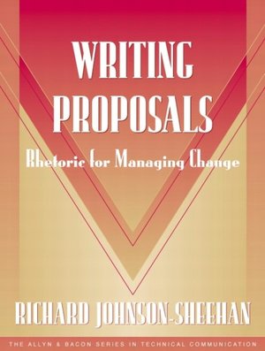 Writing Proposals (Part of the Allyn & Bacon Series in Technical Communication)
