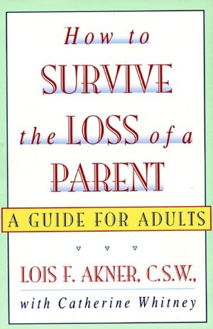 How to Survive the Loss of Parents