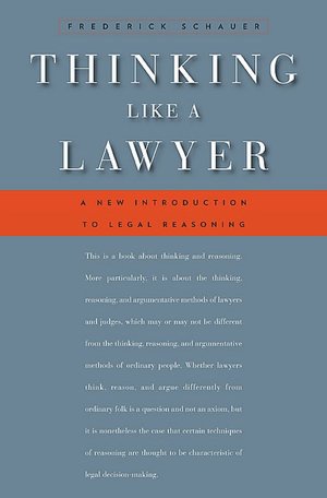 Thinking Like a Lawyer: A New Introduction to Legal Reasoning