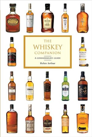 Whiskey Companion: A Connoisseur's Guide to the World's Finest Whiskies