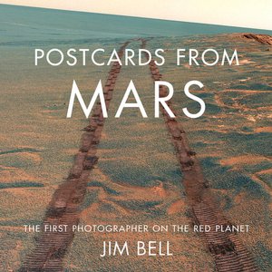 Postcards from Mars: The First Photographer on the Red Planet