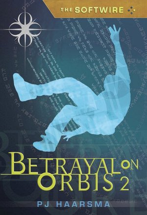 The Softwire: Betrayal on Orbis 2