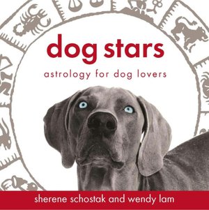 Dog Stars: Astrology for Dog Lovers