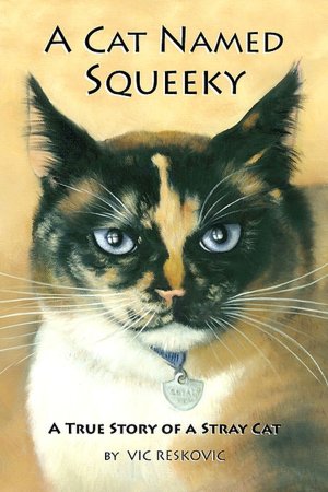 A Cat Named Squeeky: A True Story of a Stray Cat