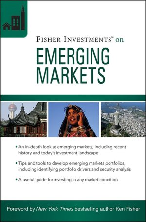 Fisher Investments on Emerging Markets (Fisher Investments Press Series)