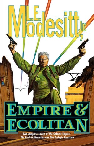 Empire and Ecolitan (The Ecolitan Operation and The Ecologic Sucession)