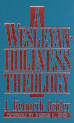 A Wesleyan-Holiness Theology