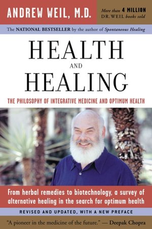 Health and Healing: The Philosophy of Integrative Medicine and Optimum Health