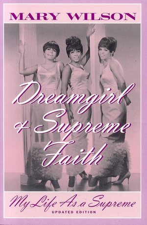 Dreamgirl and Supreme Faith: My Life as a Supreme