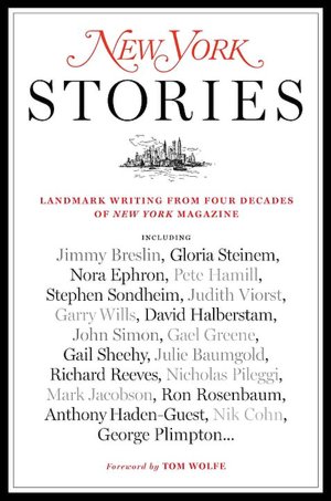 New York Stories: The Best Writing from Four Decades of New York Magazine
