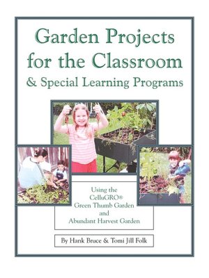 Garden Projects For The Classroom & Special Learning Programs