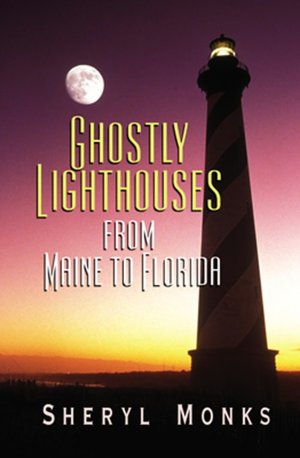 Ghostly Lighthouses from Maine to Florida