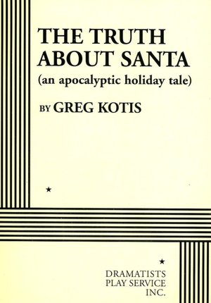 The Truth About Santa (An Apocalyptic Holiday Tale)