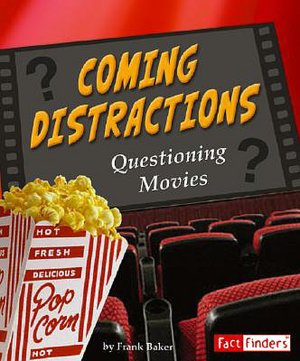 Coming Distractions: Questioning Movies